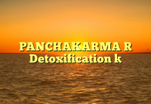 PANCHAKARMA [ Detoxification ]