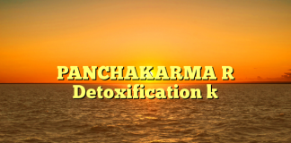 PANCHAKARMA [ Detoxification ]